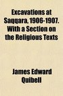 Excavations at Saqqara 19061907 With a Section on the Religious Texts