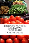 Prepper's Pantry A Survival Food Guide