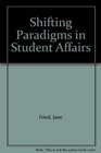 Shifting Paradigms in Student Affairs