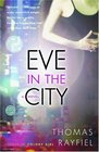 Eve in the City  A Novel