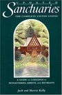 Sanctuaries The Complete United StatesA Guide to Lodgings in Monasteries Abbeys and Retreats