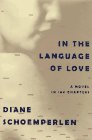 In the Language of Love  A Novel in 100 Chapters