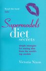 Supermodels' Diet Secrets Super Strategies For Staying Slim