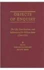 Objects of Enquiry The Life Contributions and Influence of Sir William Jones