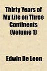 Thirty Years of My Life on Three Continents