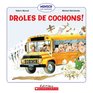 Drles de Cochons