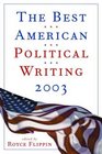 The Best American Political Writing 2003