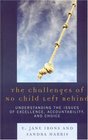 The Challenges of No Child Left Behind Understanding the Issues of Excellence Accountability and Choice