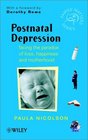 Postnatal Depresstion  Facing the Paradox of Lost Happiness  Motherhood