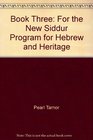 Book Three For the New Siddur Program for Hebrew and Heritage