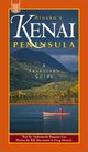 Alaska's Kenai Peninsula A Traveler's Guide