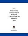 The Immortality Controversy In Scotland A Review Of The Antidote