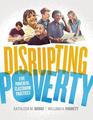 Disrupting Poverty Five Powerful Classroom Practices