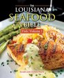 Louisiana Seafood Bible The Fish Volume 1