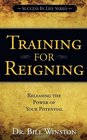 Training for ReigningReleasing the Power of Your Potential