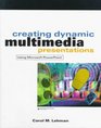 Creating Dynamic Multimedia Presentations Using Microsoft Powerpoint