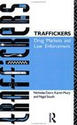 Traffickers Drug Markets and Law Enforcement