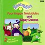 Teletubbies 2 Tales from Teletubbyland 2 Four Happy Teletubbies / Dipsy Dances