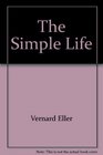 The Simple Life the Christian Stance Toward Possessions