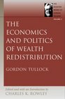 ECONOMICS AND POLITICS OF WEALTH REDISTRIBUTION