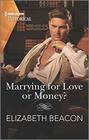 Marrying for Love or Money