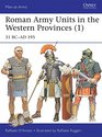 Roman Army Units in the Western Provinces  31 BCAD 195