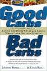 Good Carbs Bad Carbs An Indispensable Guide to Eating the Right Carbs for Losing Weight and Optimum Health