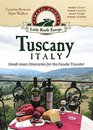 Tuscany Italy Smalltown Itineraries for the Foodie Traveler