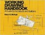 Working Drawing Handbook  A Guide for Architects and Builders