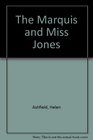 The Marquis and Miss Jones