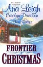 Frontier Christmas: Lily / A Time for Angels / The Long Journey Home