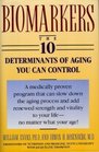 BIOMARKERS 10 DETERMINANTS OF AGING YOU CAN CONTROL