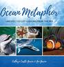 Ocean Metaphor Unexpected Life Lessons from the Sea