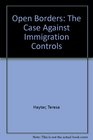 Open Borders The Case Against Immigration Controls