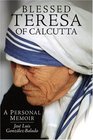 Teresa of Calcutta A Personal Memoir