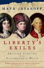 Liberty's Exiles: American Loyalists in the Revolutionary World (Vintage)