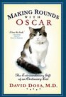 Making Rounds with Oscar: The Extraordinary Gift of an Ordinary Cat (Large Print)