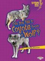 Can You Tell a Coyote from a Wolf