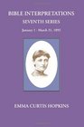 Bible Interpretations Seventh Series January 1  March 31 1893
