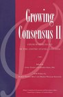 Growing Consensus II Church Dialogues in the United States 19922004