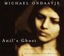 Anil's Ghost (Audio CD) (Unabridged)