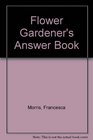 The flower gardener's answer book