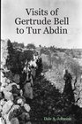 Visits of Gertrude Bell to Tur Abdin