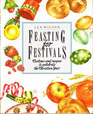 Feasting for Festivals Customs and Recipes to Celebrate the Christian Year