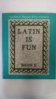 Latin Is Fun Book 2 Teacher's Manual with Answers