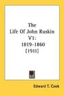 The Life Of John Ruskin V1 18191860