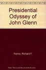Presidential Odyssey of John Glenn