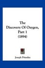 The Discovery Of Oxygen Part 1