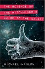 The Science of the HitchHiker's Guide to the Galaxy