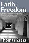 Faith in Freedom Libertarian Principles and Psychiatric Practices